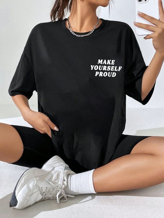 T-Shirt "Make yourself proud"