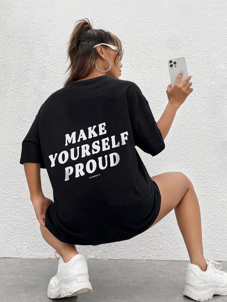 T-Shirt "Make yourself proud"